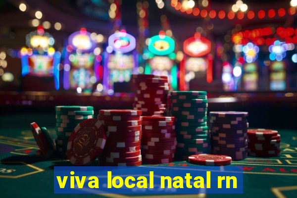 viva local natal rn